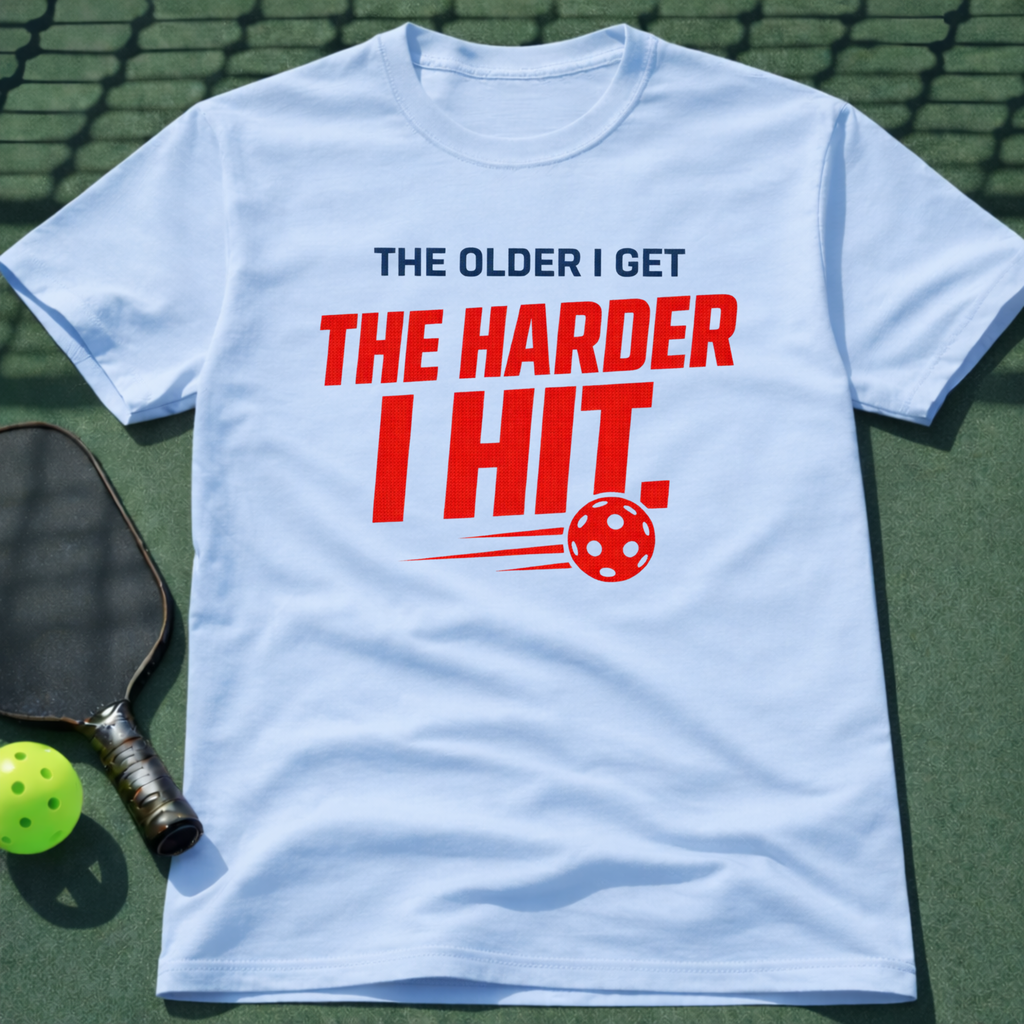 The Older I Get The Harder I Hit. T-Shirt