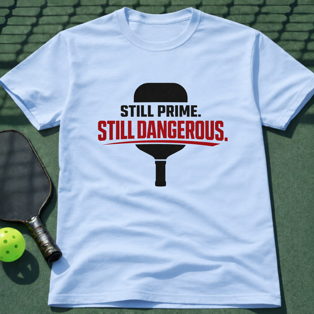 Still Prime. Still Dangerous. T-Shirt
