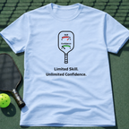 Limited Skill. Unlimited Confidence. T-Shirt