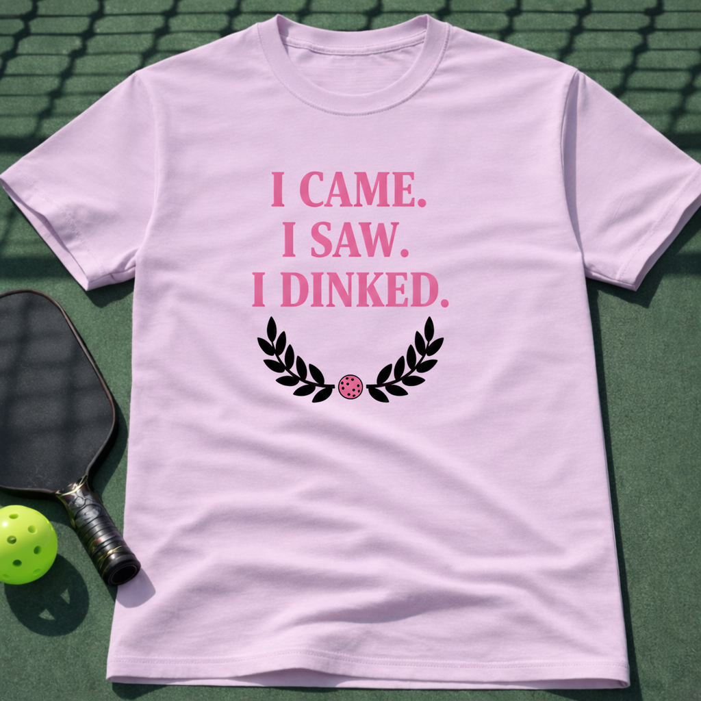 I Came. I Saw. I Dinked. Pink T-Shirt