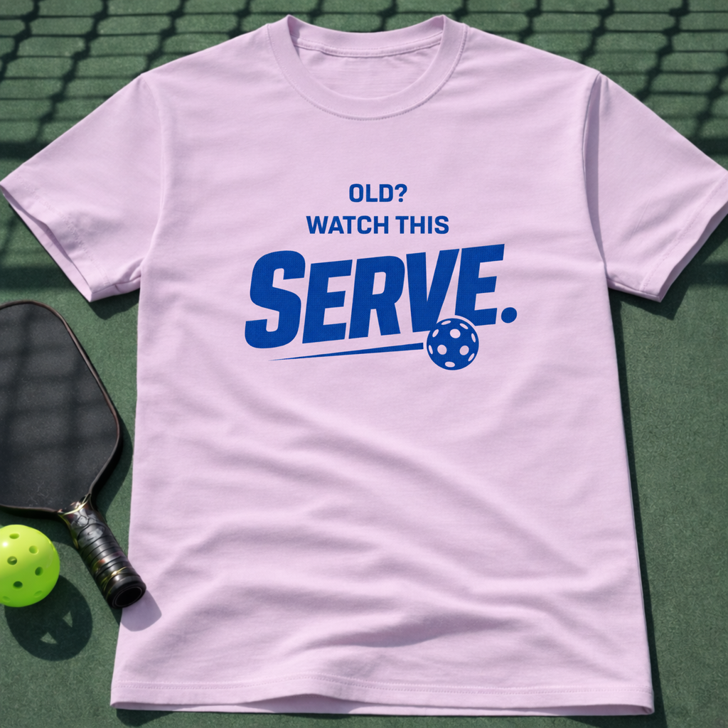Old? Watch This Serve. T-Shirt