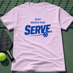 Old? Watch This Serve. T-Shirt
