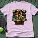 My Knees Hurt Pickleball Club T-Shirt