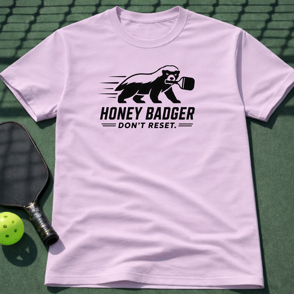Honey Badger Don't Reset. T-Shirt