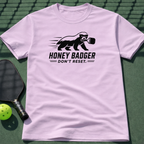 Honey Badger Don't Reset. T-Shirt