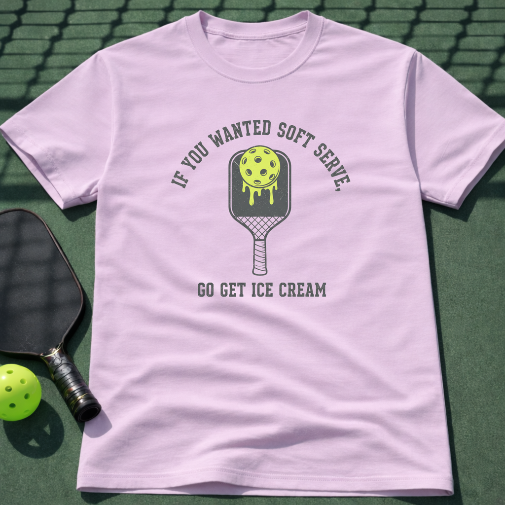 If You Wanted Soft Serve, Go Get Ice Cream. T-Shirt