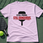 Still Prime. Still Dangerous. T-Shirt