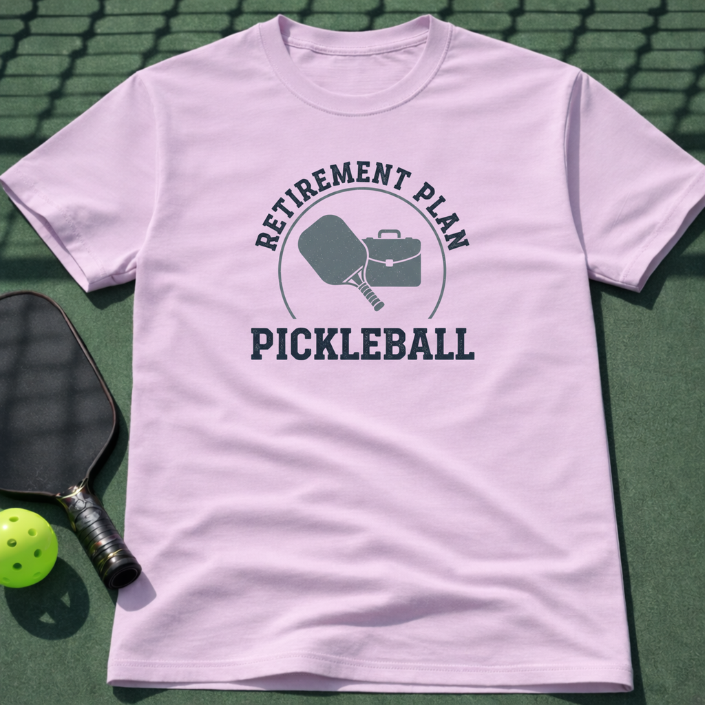 Retirement Plan Pickleball T-Shirt