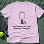Professional Attitude. Amateur Technique. T-Shirt