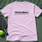 Pickleball - Because Golf Is Too Slow T-Shirt