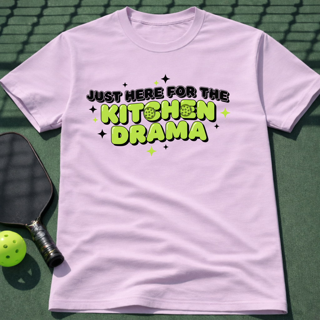 Just Here For The Kitchen Drama T-Shirt