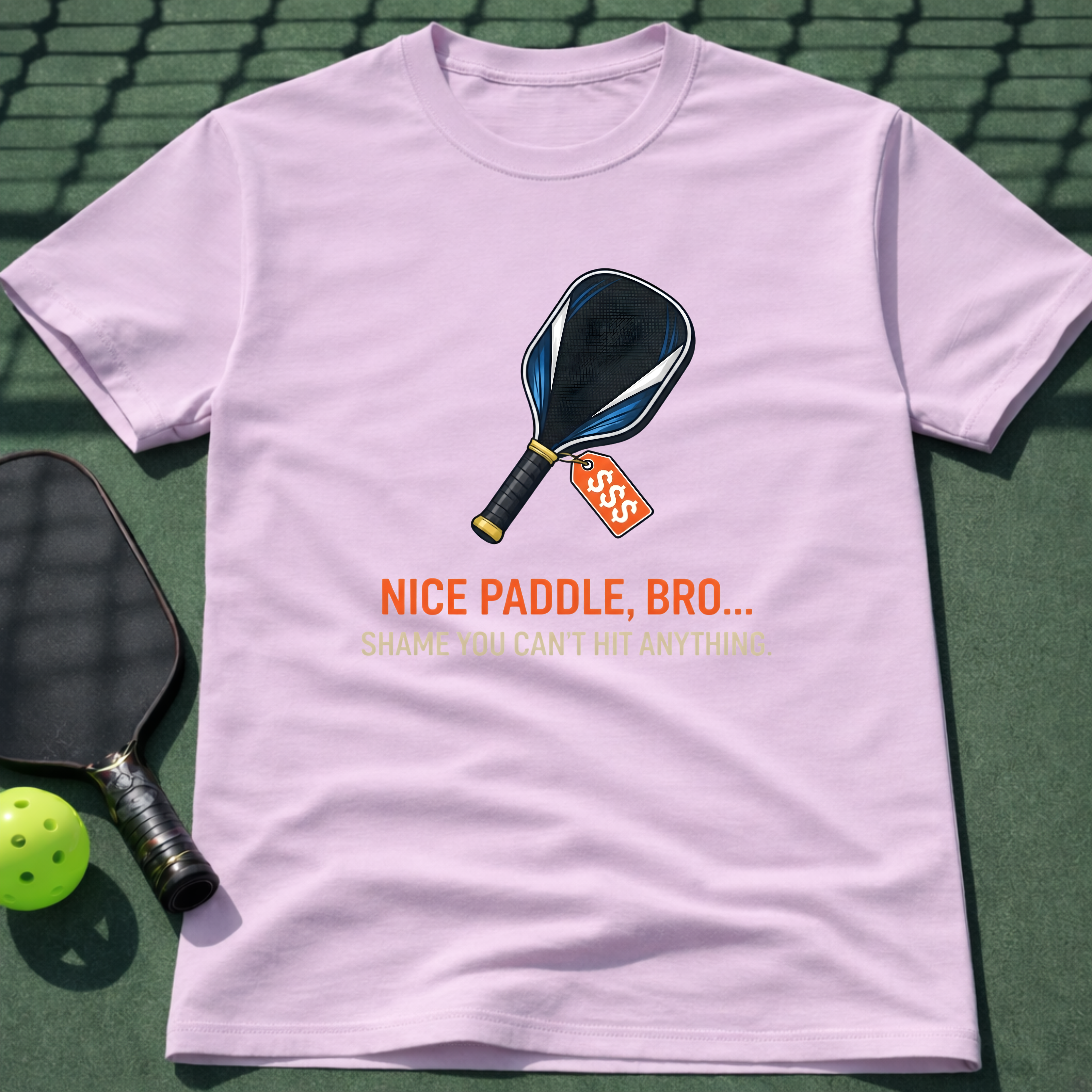 Nice Paddle, Bro... Shame You Can't Hit Anything. T-Shirt