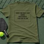 Sorry For What I Said During Mixed Doubles. T-Shirt