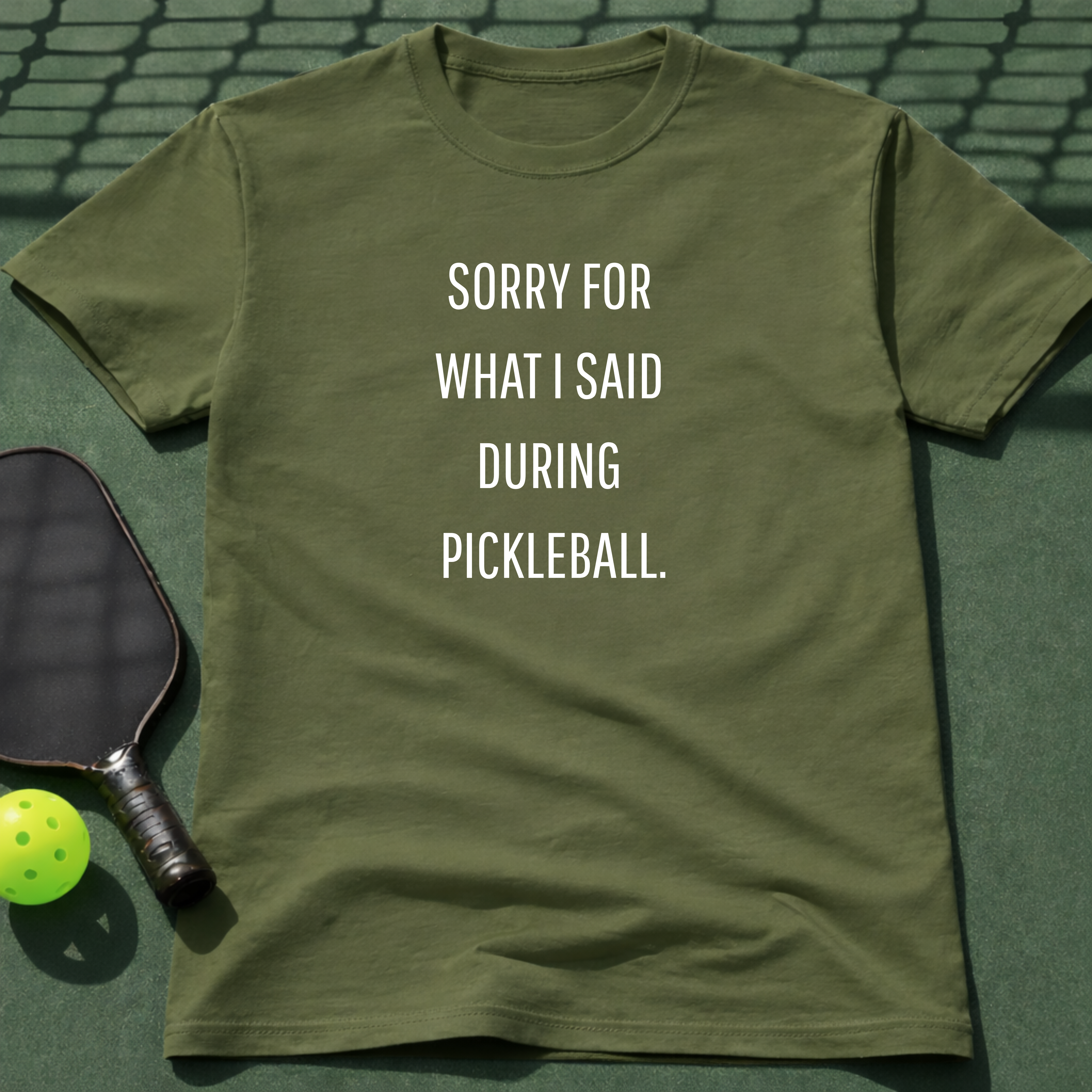 Sorry For What I Said During Pickleball. T-Shirt