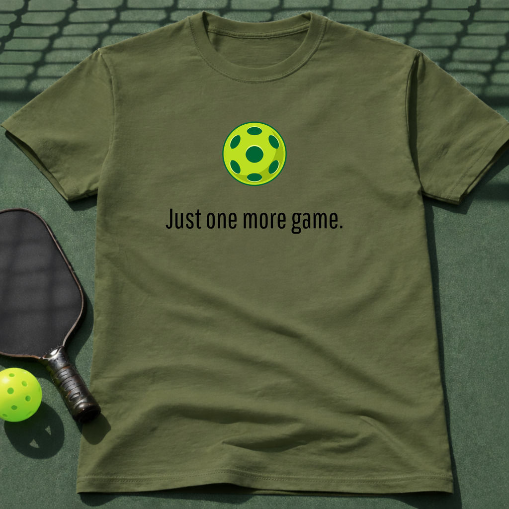 Just One More Game T-Shirt