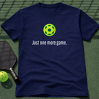 Just One More Game T-Shirt
