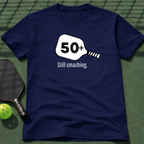 50+ Still Smashing T-Shirt