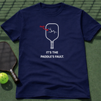 It's The Paddles Fault. T-Shirt