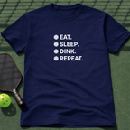 Eat. Sleep. Dink. Repeat. T-Shirt