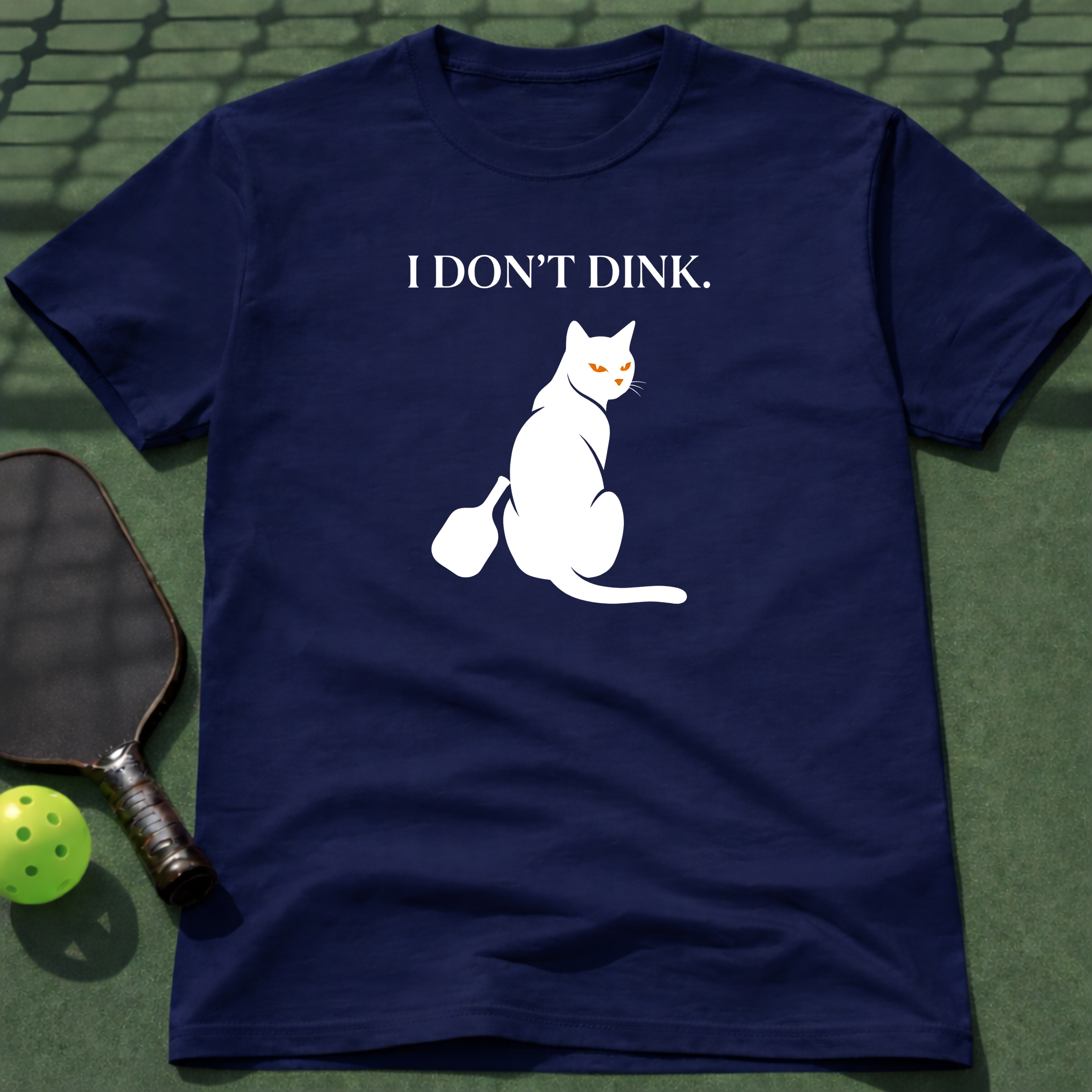 I Don't Dink T-Shirt