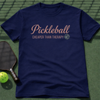 Pickleball. Cheaper Than Therapy T-Shirt
