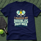 I Married My Doubles Partner T-Shirt