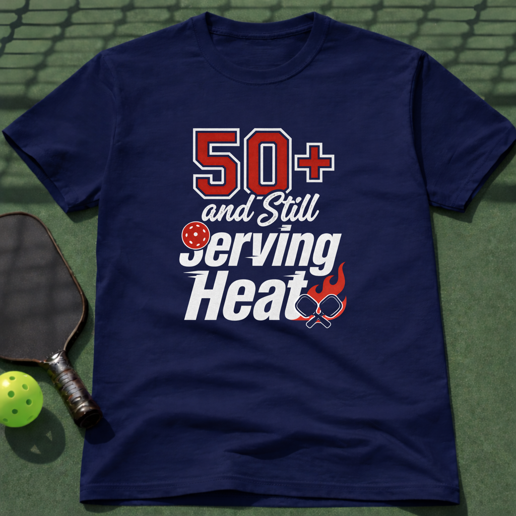 50+ And Still Serving Heat T-Shirt