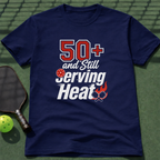 50+ And Still Serving Heat T-Shirt
