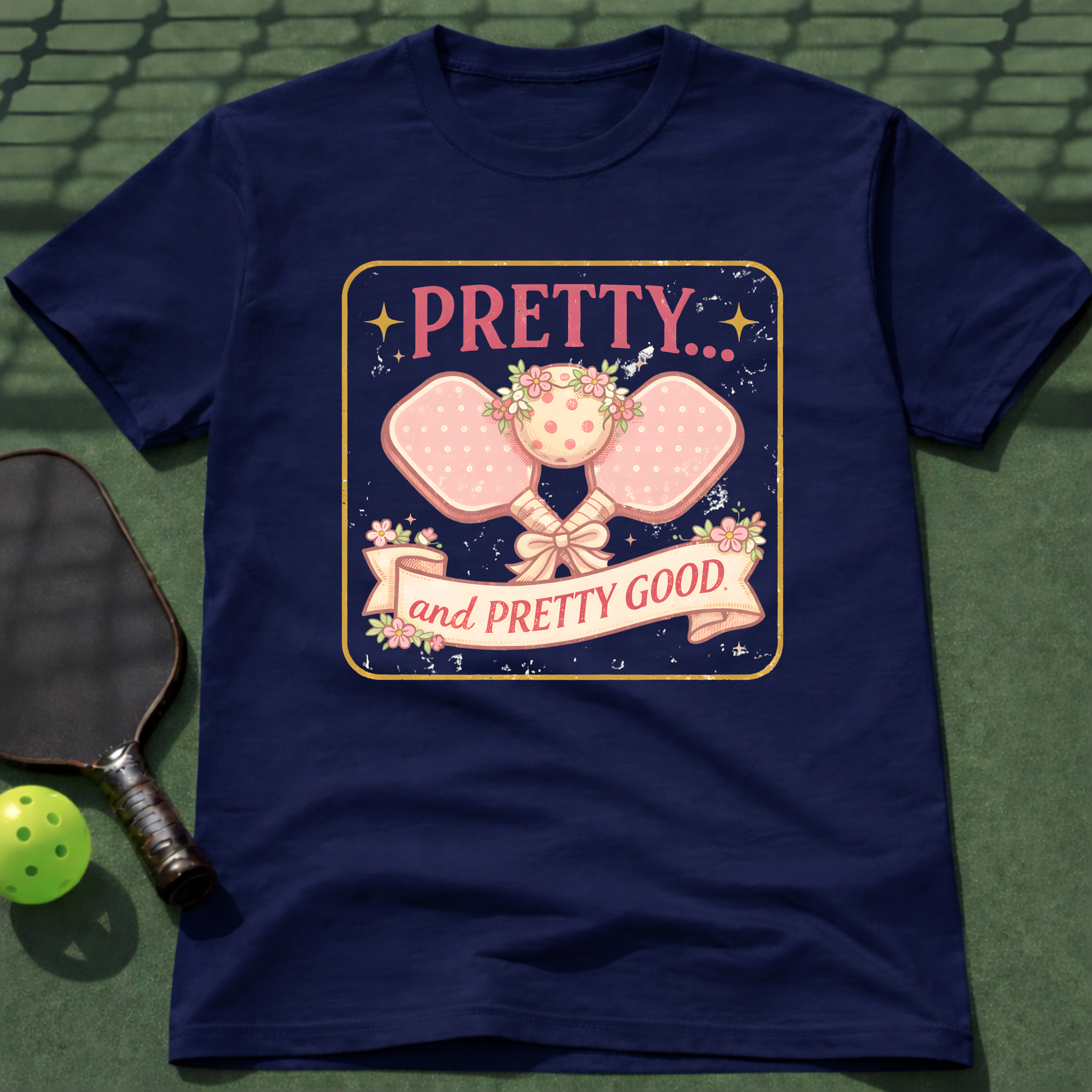 Pretty And Pretty Good T-Shirt