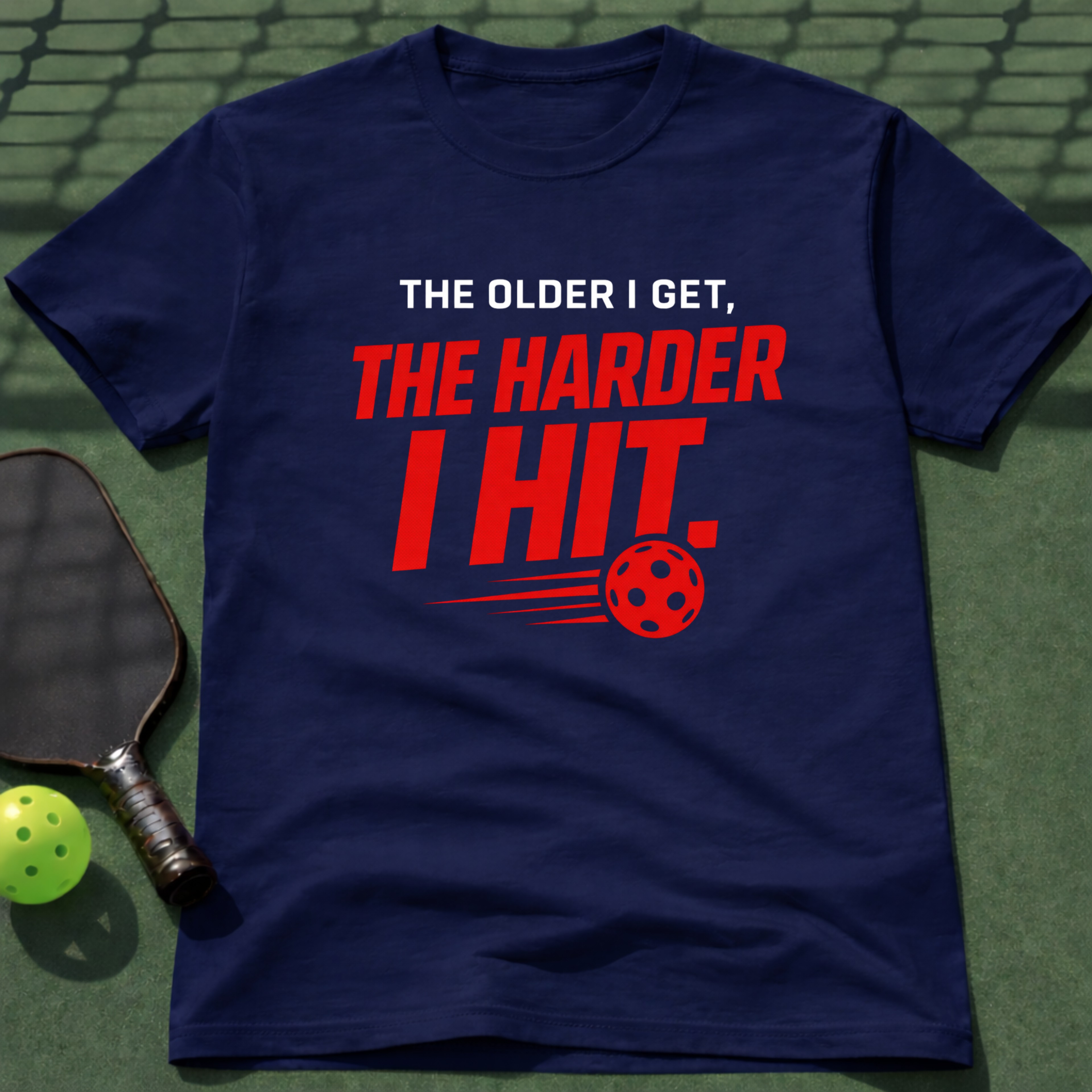 The Older I Get The Harder I Hit. T-Shirt