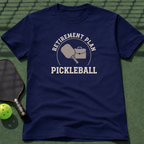 Retirement Plan Pickleball T-Shirt