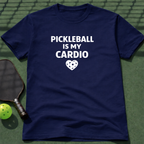 Pickleball Is My Cardio T-Shirt