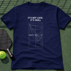 It's Not Luck. It's Skill T-Shirt