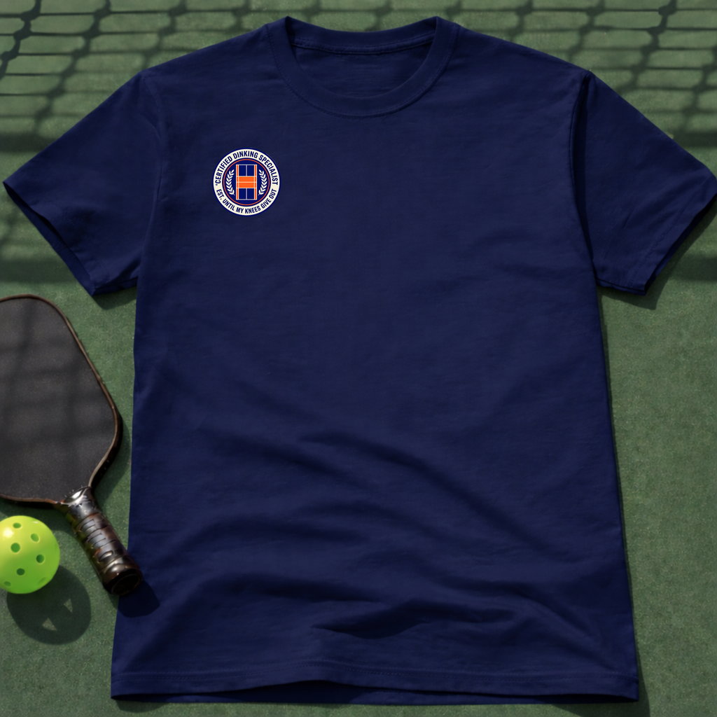 Certified Dinking Specialist T-Shirt (Chest Print)