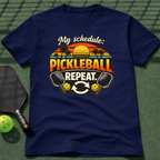My Schedule: Pickleball.Repeat. T-Shirt