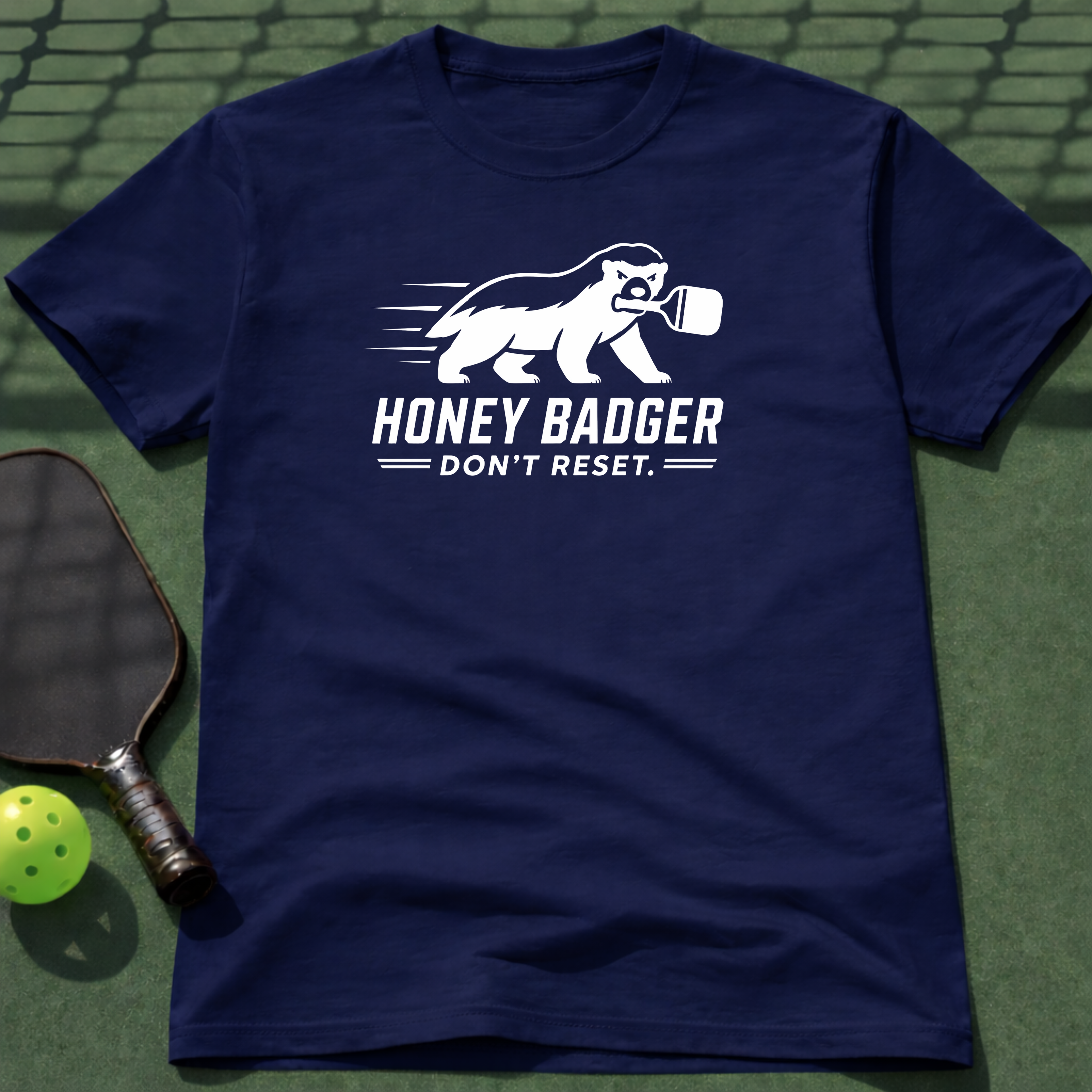 Honey Badger Don't Reset. T-Shirt