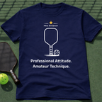 Professional Attitude. Amateur Technique. T-Shirt