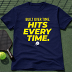 Built Over Time. Hits Every Time. T-Shirt