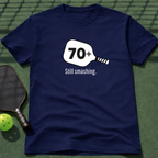 70+ Still Smashing T-Shirt