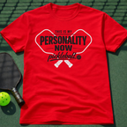 This Is My Personality Now T-Shirt