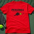 Pickleball Because Tennis Is Too Serious. T-Shirt