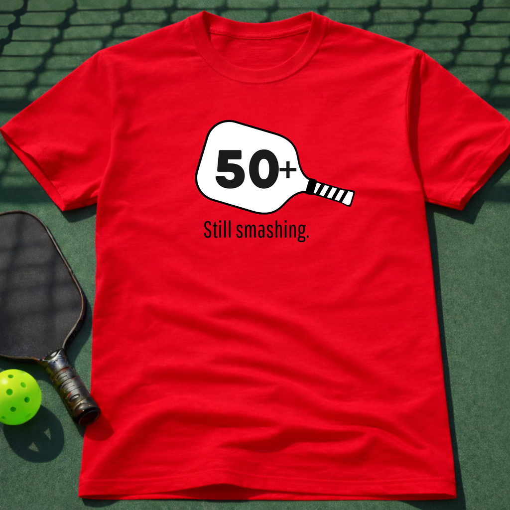 50+ Still Smashing T-Shirt
