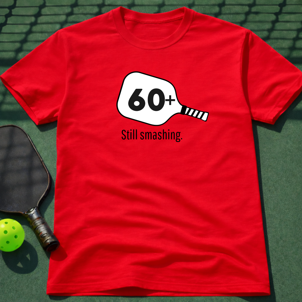 60+ Still Smashing T-Shirt