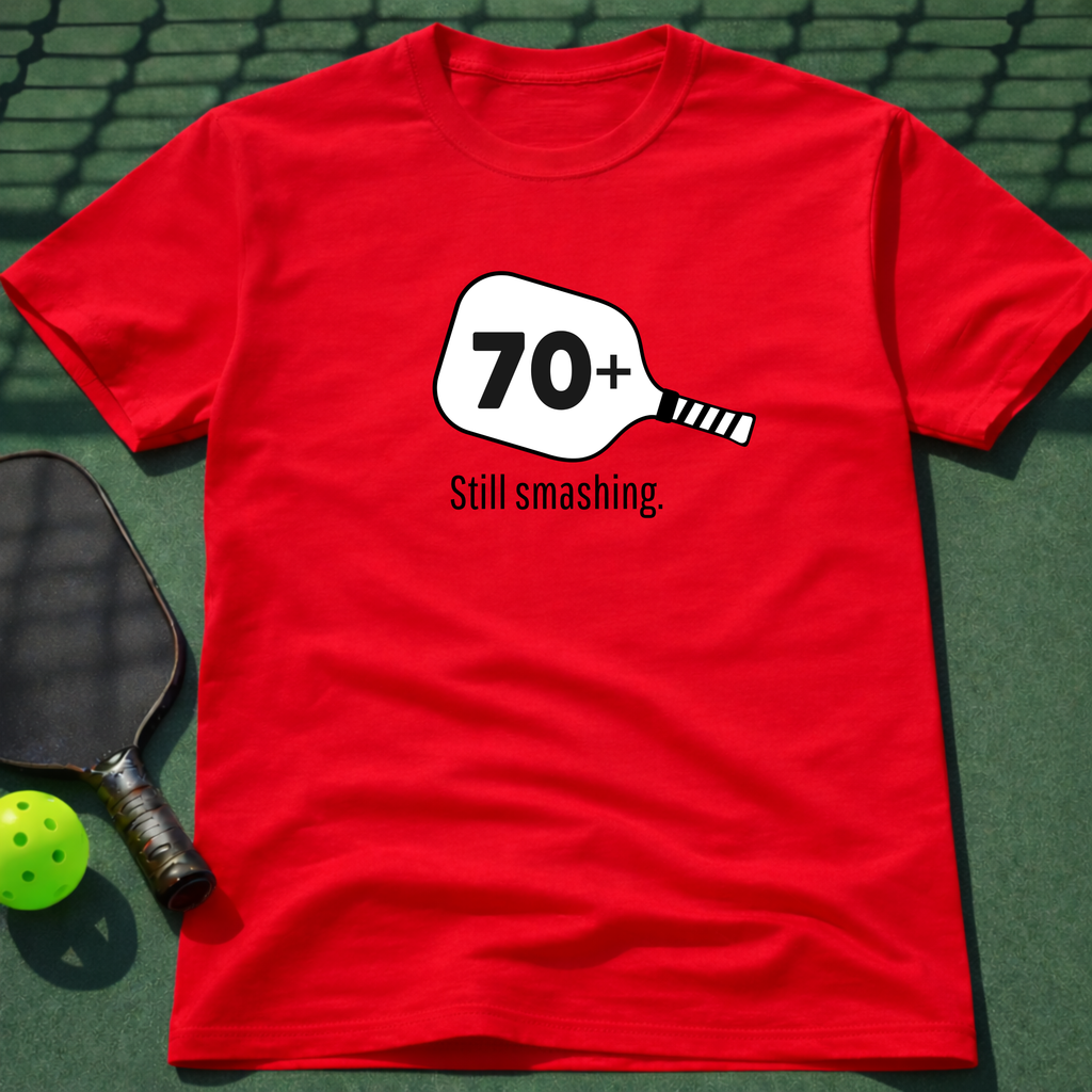 70+ Still Smashing T-Shirt