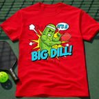 It's A Big Dill T-Shirt