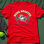 Work Smarter Not Harder T-Shirt