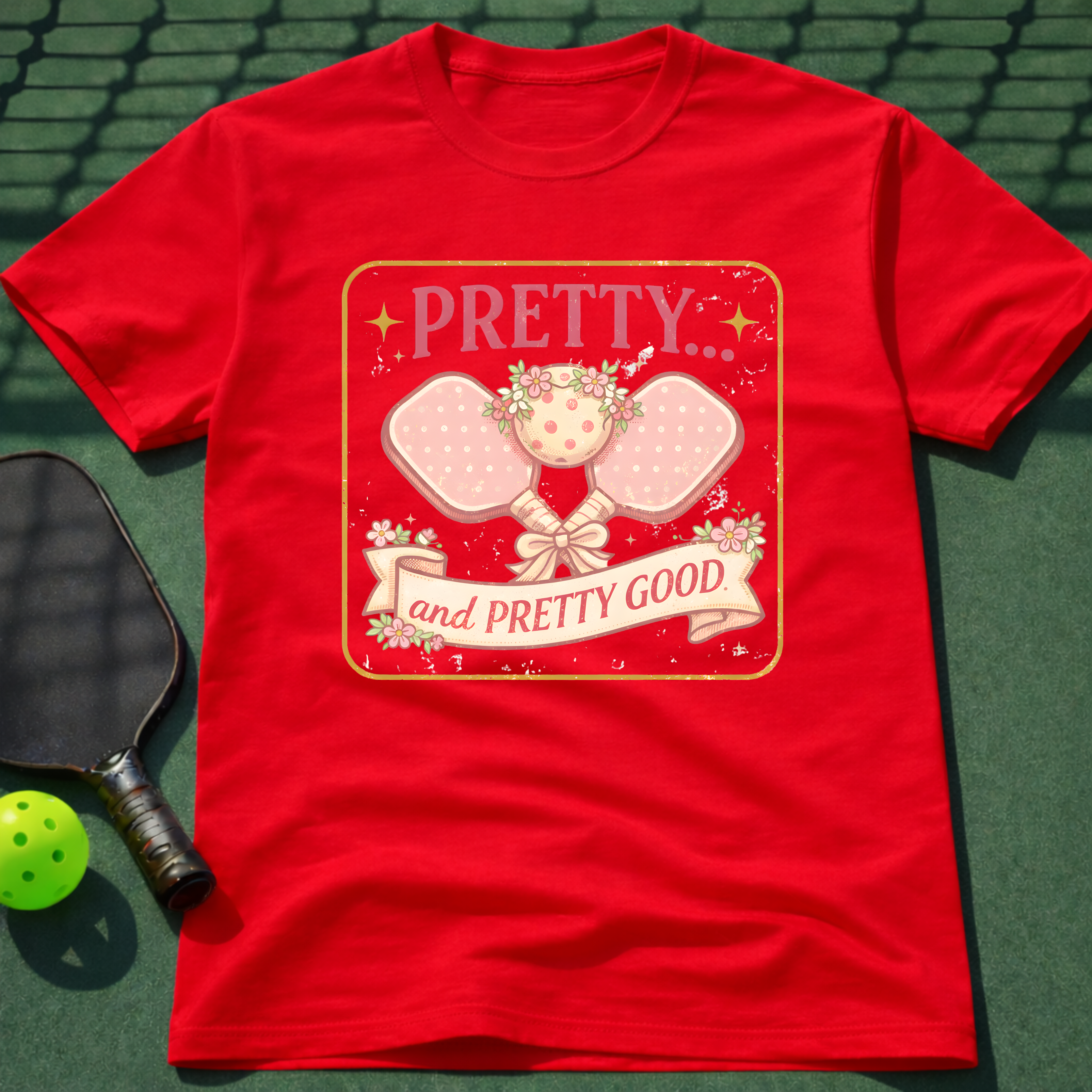 Pretty And Pretty Good T-Shirt