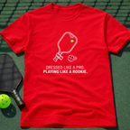 Dressed Like A Pro. Playing Like A Rookie. T-Shirt