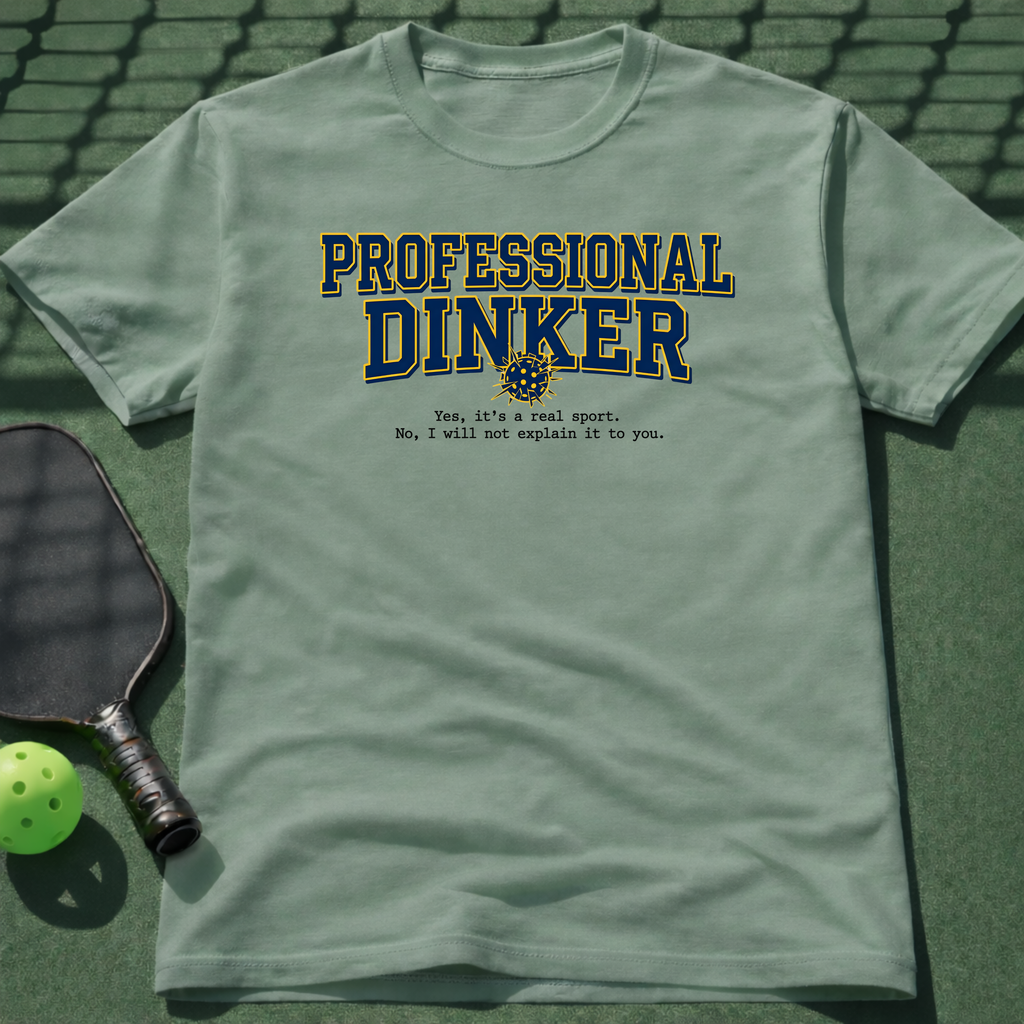 Professional Dinker T-Shirt