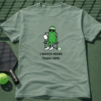 I Watch More Than I Win. T-Shirt